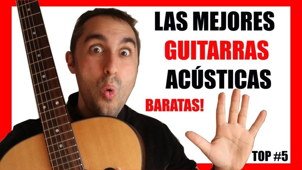 Top 5 Guitarras Acústicas en Calidad-Precio: Modelos que te Sorprenderán