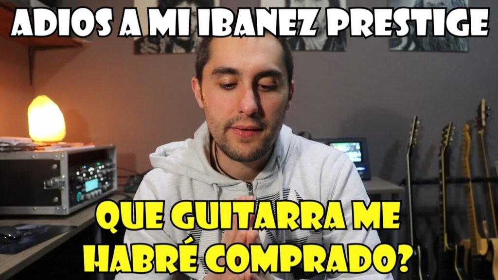 Adiós a mi Ibanez Prestige: ¿Qué Guitarra Me He Comprado?